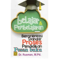 Belajar & Pembelajaran Berorientasi Standar Proses Pendidikan