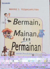 Image of Bermain, Main dan Permainan Untuk Pendidikan Usia Dini