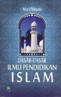 Dasar-dasar Ilmu Pendidikan Islam