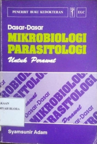 Dasar-Dasar Mikrobiologi Parasitologi Untuk Perawat