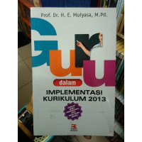 Guru Dalam Implementasi Kurikulum 2013