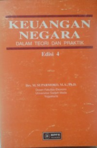 KEUANGAN NEGARA DALAM TEORI DAN PRAKTEK EDISI 4