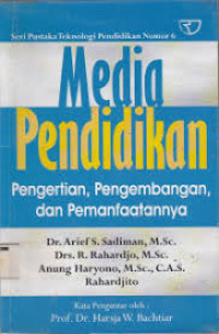 Media Pendidikan : Pengertian, Pengembangan Dan Pemanfaatannya