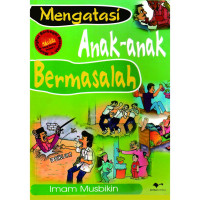 Mengatasi Anak-anak Bermasalah