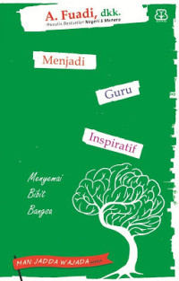 Menjadi Guru Inspiratif: Menyemai Bibit Bangsa