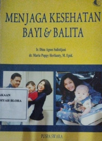 MENJAGA KESEHATAN BAYI & BALITA