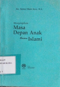 Menyiapkan Masa Depan Anak Secara Islami