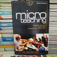 Micro Teaching : Disertasi dengan pedoman pengalaman lapangan