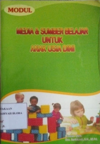MODUL MEDIA & SUMBER BELAJAR UNTUK ANAK USIA DINI