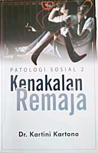 Patologi Sosial 2 : KENAKALAN REMAJA