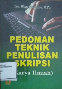 PEDOMAN TEKNIK PENULISAN SKRIPSI ( Karya Ilmiah)