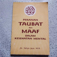 PERANAN TAUBAT DAN MAAF DALAM KESEHATAN MENTAL