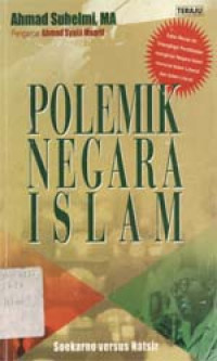 POLEMIK NEGARA ISLAM SOEKARNO VERSUS NATSIR